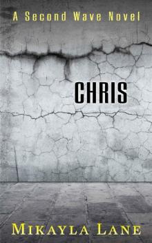 Chris (Second Wave Book 4) Read online