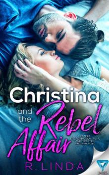 Christina and the Rebel Affair (Scandalous Series Book 6) Read online