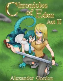 Chronicles of Eden - Act 2 Read online