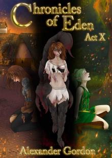 Chronicles of Eden - Act X Read online