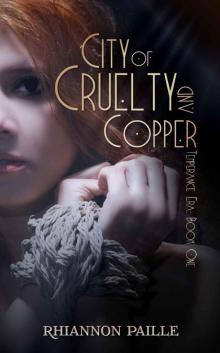 City of Cruelty and Copper (Temperance Era) Read online