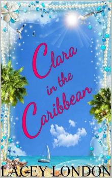 Clara in the Caribbean (Clara Andrews Series - Book 6) Read online