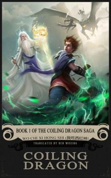 Coiling Dragon_Book 1 of the Coiling Dragon Saga Read online