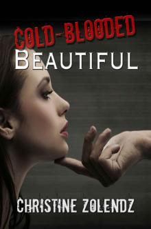 Cold-Blooded Beautiful (The Beautiful Series) Read online