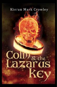 Colm & the Lazarus Key Read online