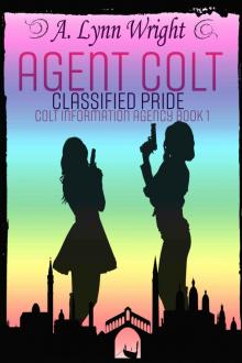 [Colt Information Agency 01.0] Agent Colt: Classified Pride Read online