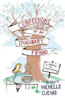 Confessions of an Imaginary Friend Read online