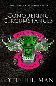 Conquering Circumstances: Black Shamrocks MC Novella Read online