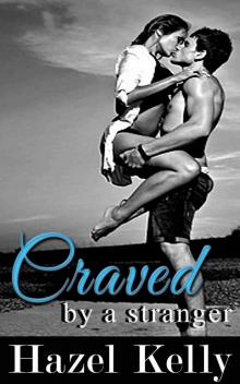 Craved by a Stranger (Craved Series #1) Read online