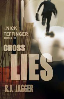 Cross Lies (A Nick Teffinger Thriller / Read in Any Order) Read online