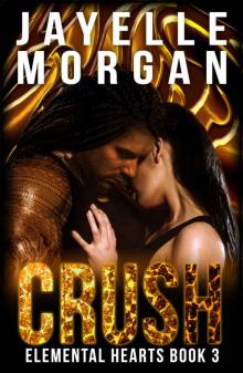 Crush (Elemental Hearts, #3)