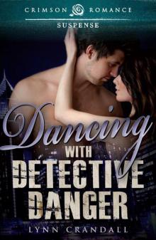Dancing with Detective Danger Read online