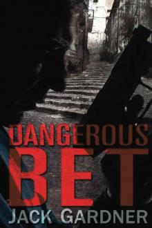 Dangerous Bet: A financial thriller