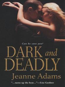 Dark and Deadly Read online