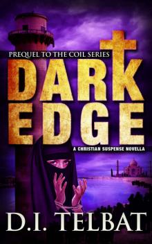 DARK EDGE: Prequel to the COIL Series Read online