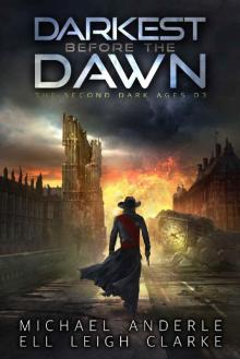Darkest Before The Dawn (The Second Dark Ages Book 3)