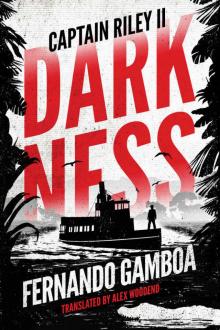 Darkness: Captain Riley II (The Captain Riley Adventures Book 2) Read online