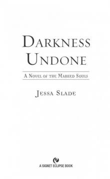 Darkness Undone: A Novel of the Marked Souls Read online