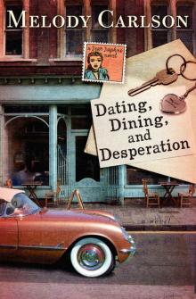 Dating, Dining, and Desperation (A Dear Daphne Novel)