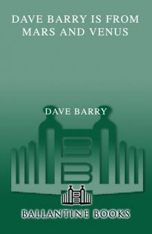 Dave Barry Is from Mars and Venus Read online