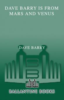 Dave Barry Is from Mars and Venus