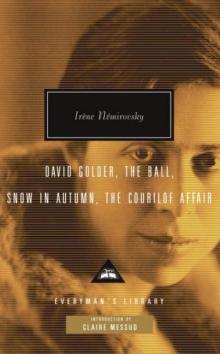 David Golder, The Ball, Snow in Autumn & The Courilof Affair (2008) Read online