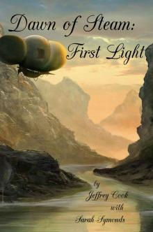 Dawn of Steam: First Light Read online