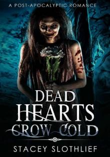 Dead Hearts Grow Cold: A Post-Apocalyptic Novella Read online
