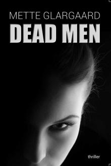 Dead Men (Marie and Lotte Book 1)