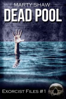 Dead Pool (Exorcist Files Book 1) Read online