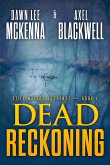 Dead Reckoning (The Still Waters Suspense Series Book 1)