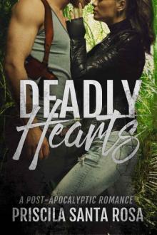 Deadly Hearts: A Post Apocalyptic Romance Novel Read online