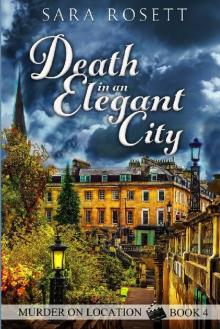 Death in an Elegant City: Book Four in the Murder on Location Series Read online