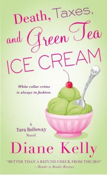Death, Taxes, and Green Tea Ice Cream Read online