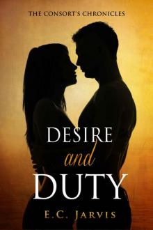 Desire and Duty (The Consort's Chronicles Book 1)