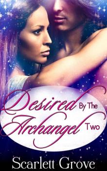 Desired By The Archangel: Book Two (Angel Paranormal Romance) (Braving Darkness 8)