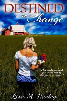 Destined to Change (Destined Series) Read online