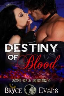 Destiny of Blood (Love of a Shifter Book 4) Read online