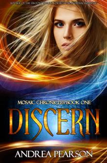 Discern (Mosaic Chronicles Book 1) Read online