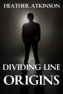 Dividing Line Origins (Short story anthology - Dividing Line Series) Read online