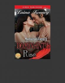 Dominant's Rise [Dominant Focus 2] (Siren Publishing Classic) Read online