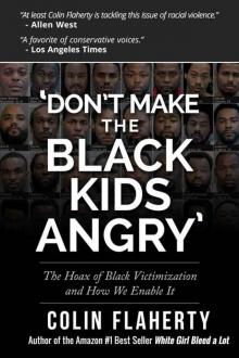 'Don't Make the Black Kids Angry': The hoax of black victimization and those who enable it.