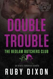 Double Trouble: A Bedlam Butchers MC Romance (The Motorcycle Clubs Book 8)