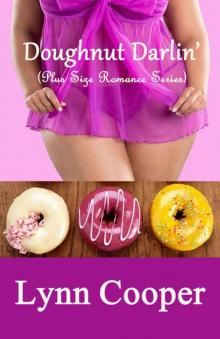 Doughnut Darlin' (Plus Size Romance 4) Read online