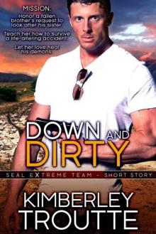 Down and Dirty: SEAL EXtreme Team Short Story Read online