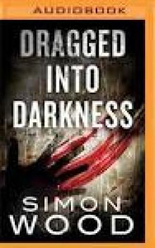 Dragged into Darkness Read online