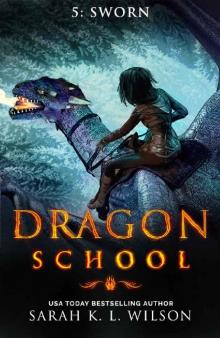 Dragon School_Sworn Read online