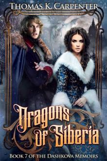 Dragons of Siberia (The Dashkova Memoirs Book 7) Read online