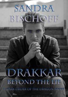 Drakkar ~ Beyond the Lie (A Dark Order of the Dragon Novel Book 3) Read online