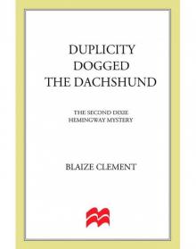 Duplicity Dogged the Dachshund Read online
